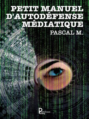 cover image of Petit manuel d'autodéfense médiatique